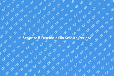 Manicure con Smalto Perlato: Eleganza