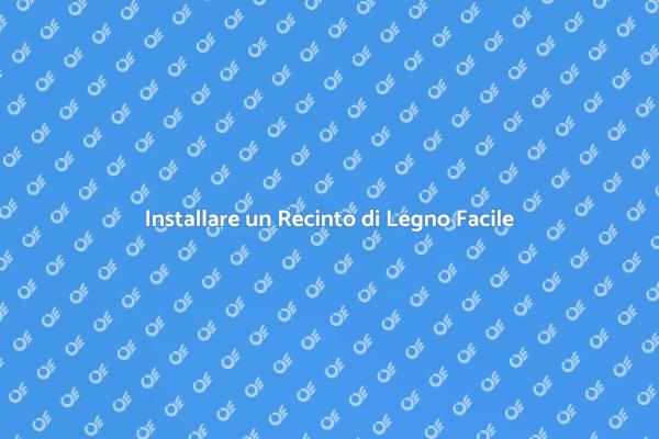 Come Montare un Recinto di Legno