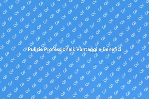 Far Pulire Casa: Scelta Vincente