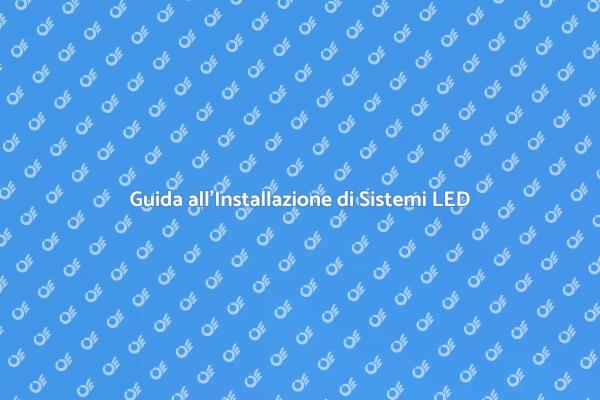 Installazione Facile di Sistemi LED