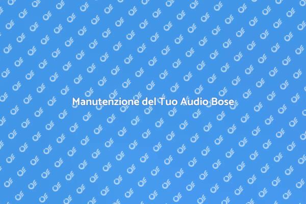 Guida alla Riparazione Audio Bose