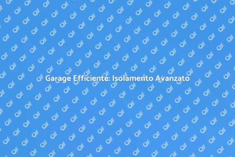 Costruire un Garage con Isolamento