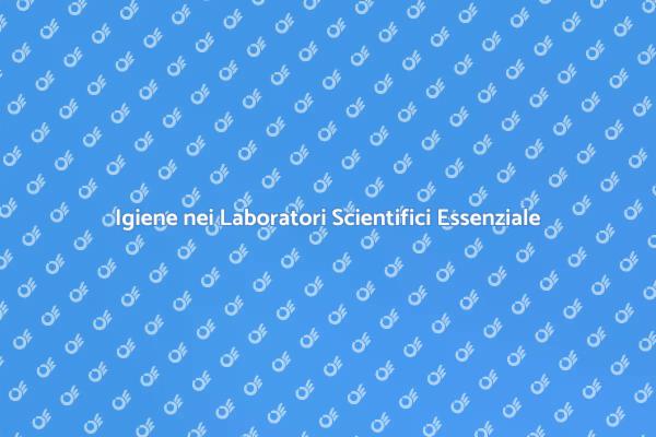 Sicurezza e Pulizia nei Laboratori
