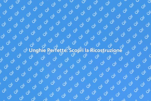 Trasforma le Tue Unghie con Stile
