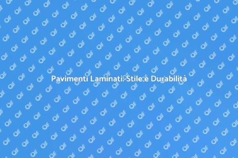 Parquet Laminato: Eleganza e Resistenza