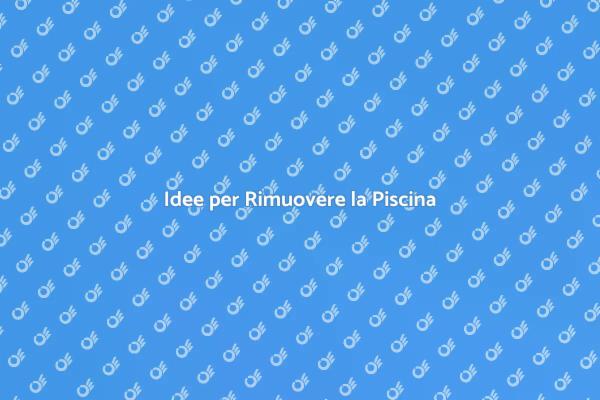 Rimuovi la Piscina: Trasforma il Tuo Giardino