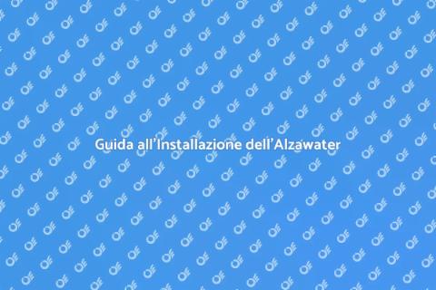 Installare un Alzawater Efficace