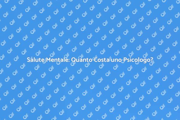 Investire nella Salute Mentale: Costo Psicologo