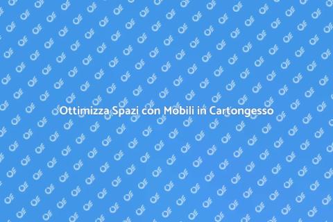 Mobili in Cartongesso per Ogni Spazio