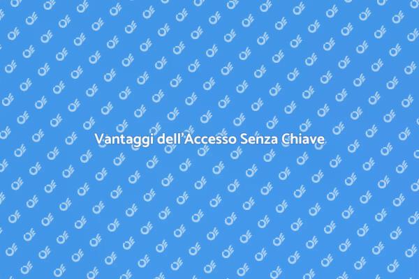 Installazione dell'Accesso Senza Chiave