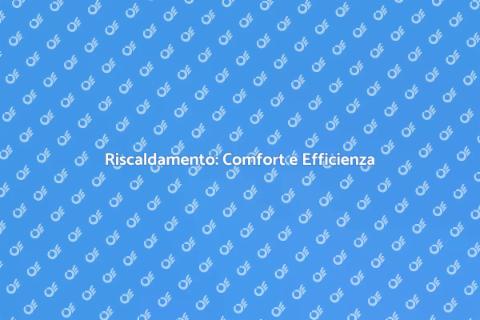 Impianto di Riscaldamento Efficiente