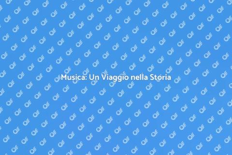 La Storia della Musica: Un Viaggio
