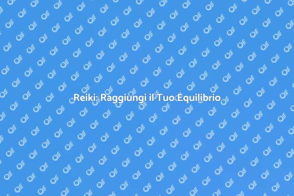 Reiki per Stress e Rilassamento