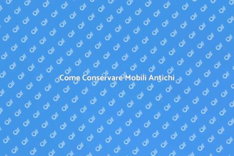 Restaurare Mobili Antichi: Guida Pratica