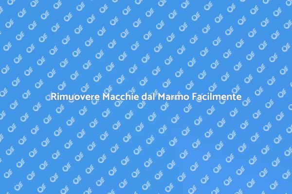 Riscopri il Marmo: Tecniche di Pulizia