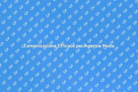Strategia di Comunicazione nella Moda