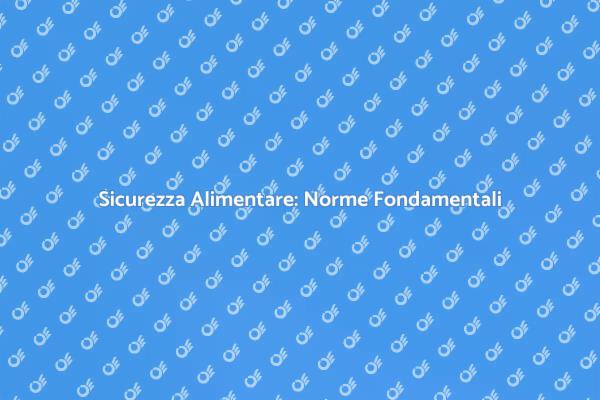 Sicurezza Alimentare: Un Impegno Necessario