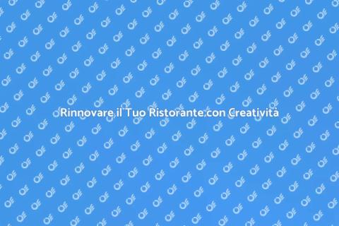 Ristrutturare un Ristorante con Stile