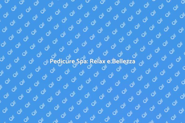 Il Lusso di una Pedicure Spa