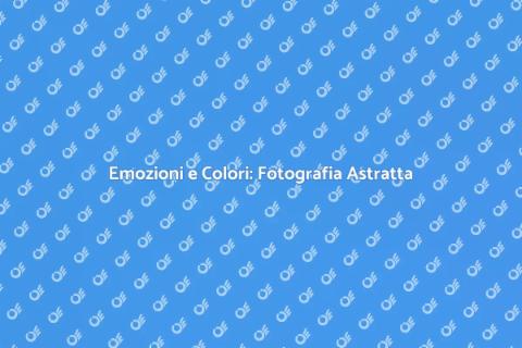 Arte Astratta: Emozioni in Fotografia