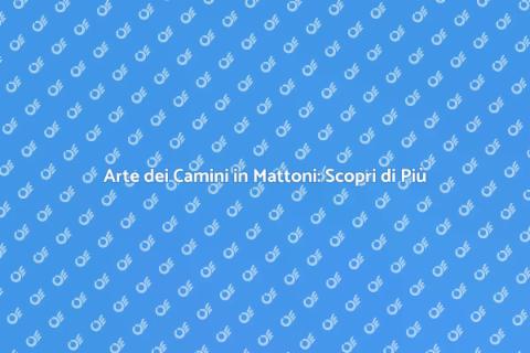Camini in Mattoni: Bellezza e Calore