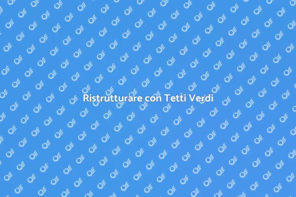 Tetti Rinnovabili per un Futuro Verde