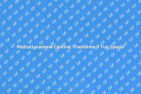 Trasforma la Tua Cantina con Stile