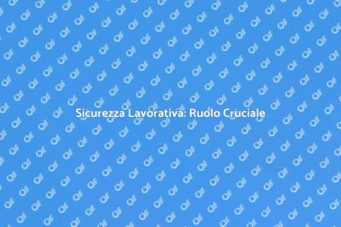 Sicurezza sul Lavoro: Diritto Fondamentale