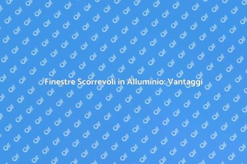 Finestre Scorrevoli: Eleganza e Funzionalità