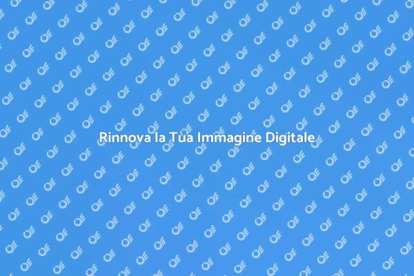 Migliora la Tua Presenza Digitale