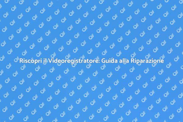 Riparazione Videoregistratore: Un Viaggio nel Passato