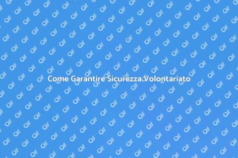 Sicurezza Eventi di Volontariato