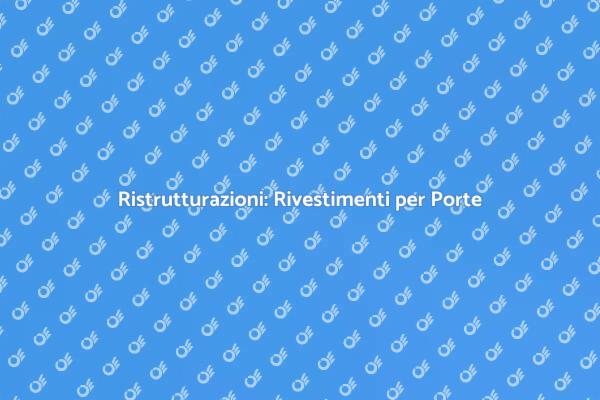 Rivestimenti per Porte: Cambia il Tuo Spazio