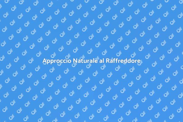 Rimedi Naturali per il Raffreddore