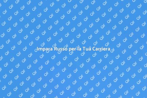 Corso di Russo per Lavoro