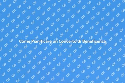 Organizzare un Concerto di Beneficenza