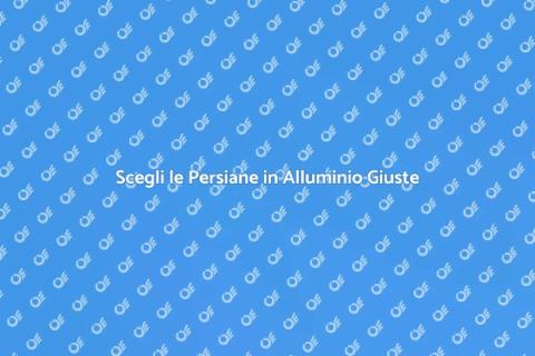 Persiane in Alluminio: Consulenza Esperta