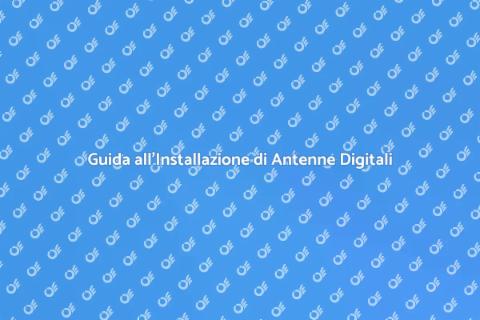Installare Antenne Digitali Efficaci
