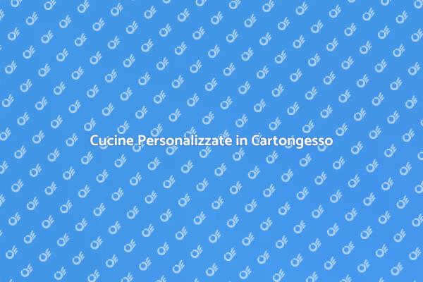 Costruisci la tua Cucina in Cartongesso