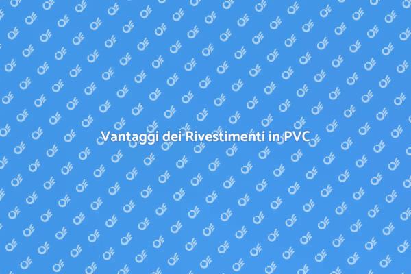 Rivestimenti PVC: la scelta perfetta