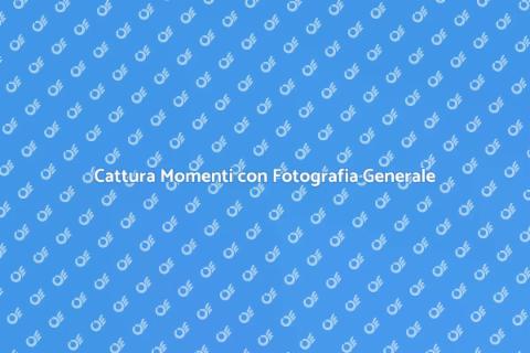 Fotografia Generale: Documenta Momenti