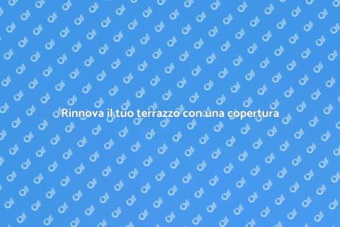 Copertura terrazzi resistente all'acqua