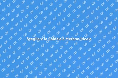 Caldaia a Metano e Sostenibilità
