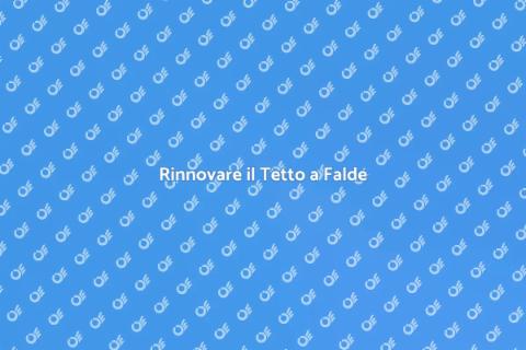 Ristrutturare un Tetto a Falde