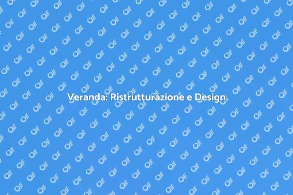 Trasforma la tua Veranda in un'Oasi