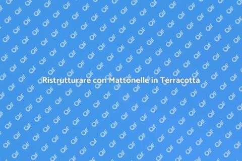 Mattonelle in Terracotta: Trasforma Casa