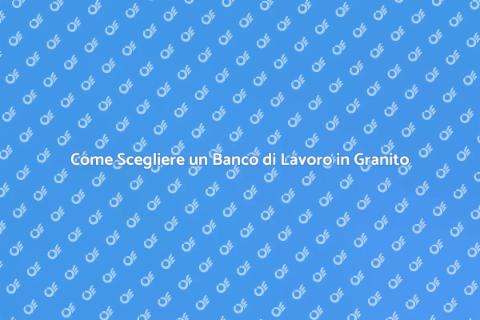 Banco di Lavoro in Granito: Guida