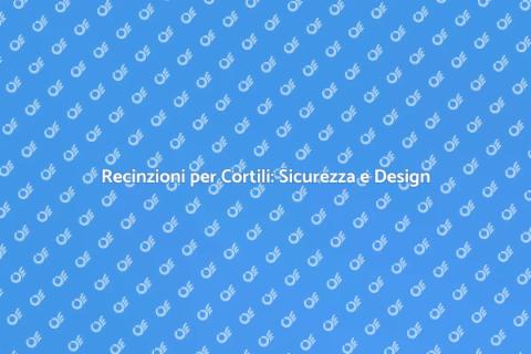 Recintare un Cortile: Privacy e Stile