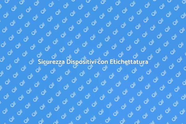 Etichettatura per Sicurezza Elettronica
