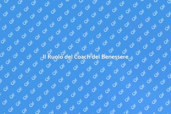 Come un Coach del Benessere Aiuta Te